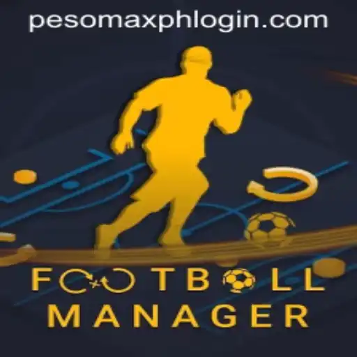 Dive into the World of FootballManager and PESOMAX PH LOGIN