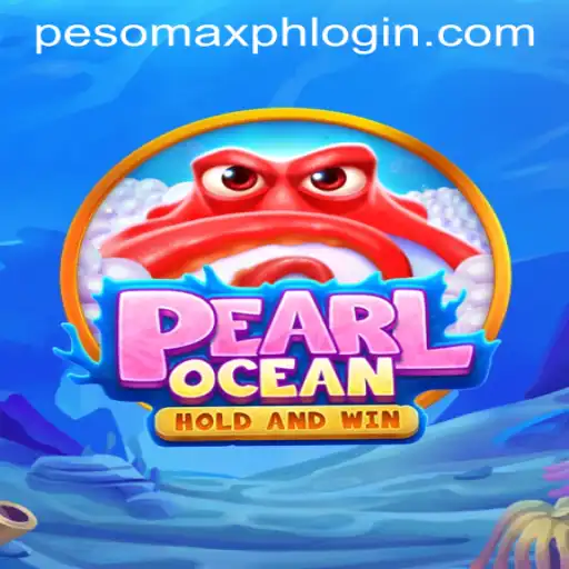 Dive into the Thrilling Waters of PearlOcean with PESOMAX PH LOGIN